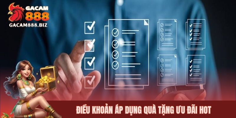 Điều khoản áp dụng cho quà tặng ưu đãi hot nhất