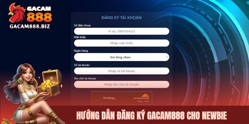 Hướng dẫn đăng ký GACAM888 cho newbie